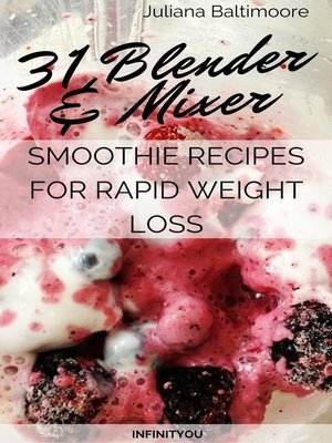 cover image of 31 Blender & Mixer Smoothie Recipes For Rapid Weight Loss